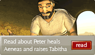 Peter heals Aeneas and raises Tabitha